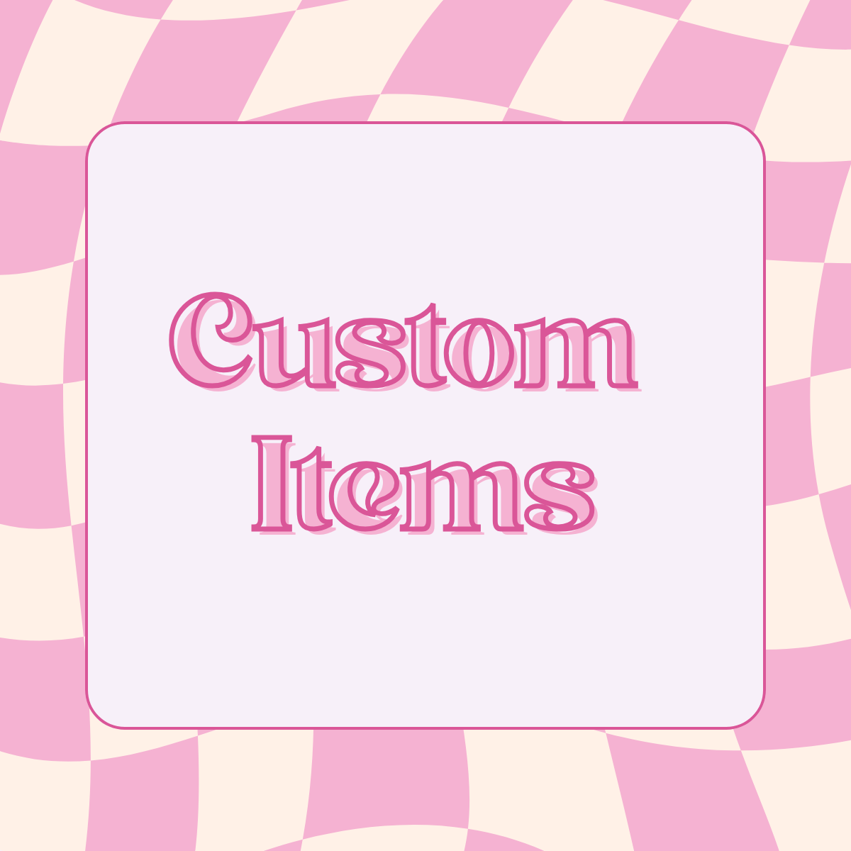 Custom Items